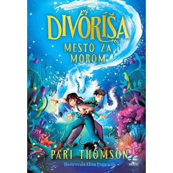 Divoríša Mesto za morom - Pari Thomson