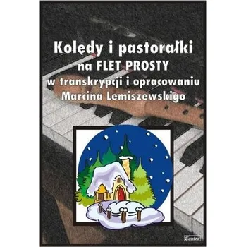 Hudební výchova Kolędy i pastorałki na flet prosty - Lemiszewski, Marcin