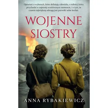 Wojenne Siostry Rybakiewicz Anna