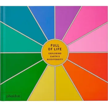 Pohádka Phaidon Full of Life: Exploring Earth's Biodiversity