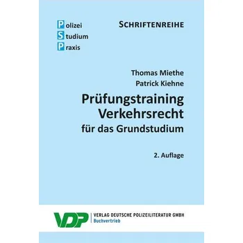 Prüfungstraining Verkehrsrecht für das Grundstudium - Miethe, Thomas [DE] (2024, Brožovaná, Deutsche Polizeiliteratur)