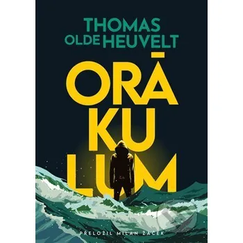 Kniha Orákulum - Thomas Olde Heuvelt Argo