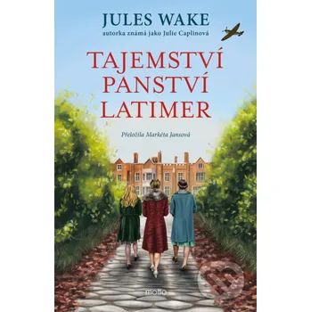 Kniha Tajemství panství Latimer - Jules Wake (2025) [E-kniha]