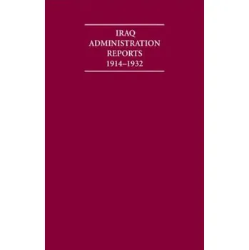 Populárně naučná literatura pro dospělé Iraq Administration Reports 1914-1932 10 Volume Hardback Set – Robert L. Jarman (EN)