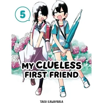 My Clueless First Friend 05 - Kawamura, Taku
