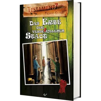 Pohádka Testament7: Das Erbe der verschollenen Stadt - Gelfert, Thomas