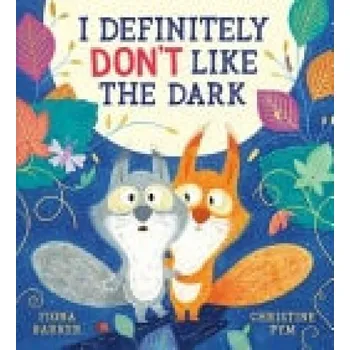 Kniha I Definitely Don't Like The Dark (HB) - Barker, Fiona