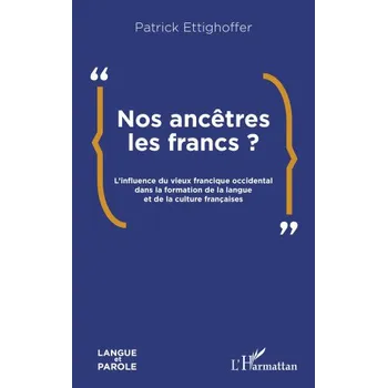 Nos ancêtres les Francs ? (Ettighoffer)(Brožovaná)