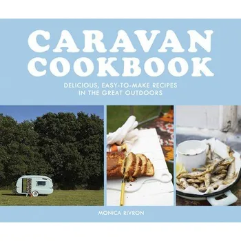 Caravan Cookbook - Rivron, Monica