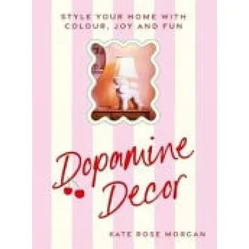 Cizojazyčná kniha Dopamine Decor - Morgan, Kate Rose