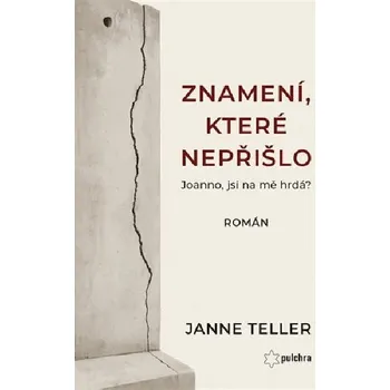 Znamení, které nepřišlo - Janne Teller