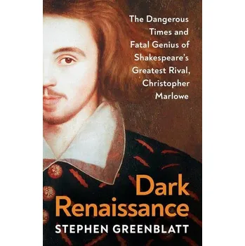 Dark Renaissance - Stephen Greenblatt