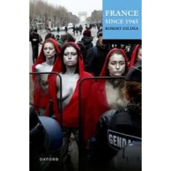 France Since 1945 - Gildea, Robert (Professor Emeritus of Modern History, Professor Emeritus of Modern History, University of Oxford)