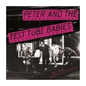 Hudba LP Peter And The Test Tube Babies: The Punk Singles Collection 2023