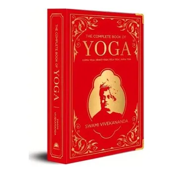 The Complete Book of Yoga: Karma Yoga, Bhakti Yoga, Raja Yoga, Jnana Yoga (Deluxe Silk Hardbound) (Pevná)