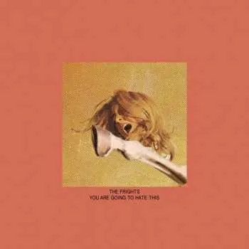 Zahraniční hudba LP The Frights: You Are Going To Hate This 2016
