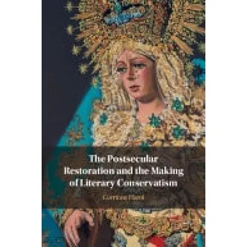 Cizí jazyk Postsecular Restoration and the Making of Literary Conservatism - Harol, Corrinne (University of Alberta)