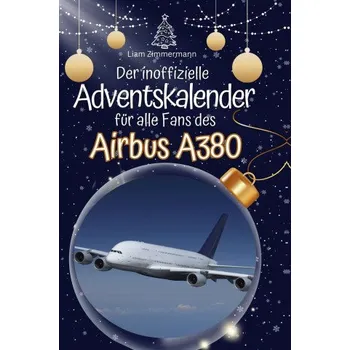 Umění Der inoffizielle Adventskalender für alle Fans des Airbus A380 (Pevná)