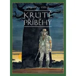 Kruté příběhy - Yves Huppen Hermann…