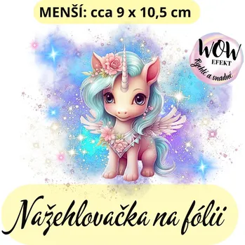 Nažehlovačky na fólii Nažehlovačka na fólii, Kouzelný jednorožec, 1 kus Zvolte VELIKOST motivu ZDE:: Menší