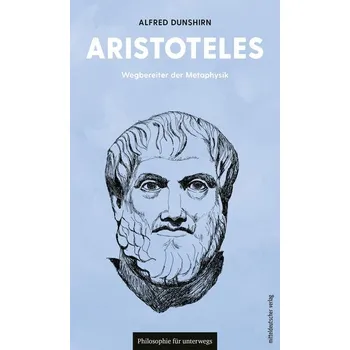 Aristoteles - Dunshirn, Alfred [DE] (2025, Brožovaná, Mitteldeutscher Verlag)