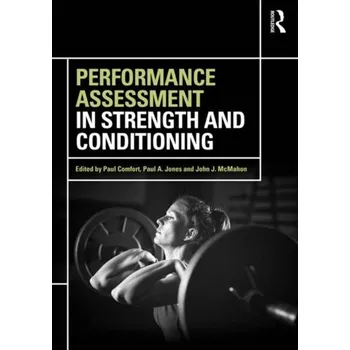 Performance Assessment in Strength and Conditioning [EN] (2018, Brožovaná, Taylor & Francis Ltd)