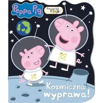 Pohádka Świnka Peppa. Przyjaciele z bajki. Kosmiczna... - praca zbiorowa