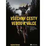 Vojtěch Boháč: Všechny cesty vedou k válce
