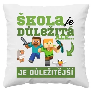 Žertovný předmět Škola je důležitá, ale Minecraft je důležitější - polštář s potiskem- Tričkový.cz