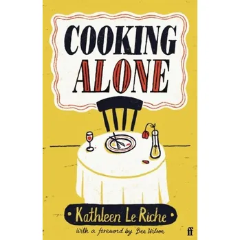 Umění Cooking Alone - Le Riche, Kathleen