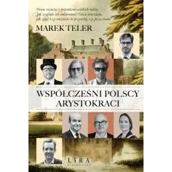 Literární biografie Współcześni polscy arystokraci - Marek Teler