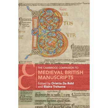 The Cambridge Companion to Medieval British Manuscripts [EN] (2020, Měkká, Cambridge University Press)