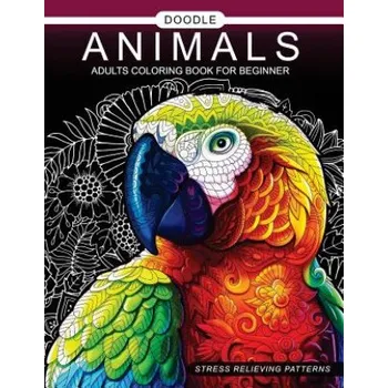 Cizojazyčná kniha Doodle Animals Adults Coloring Book for beginner: Adult Coloring Book – Adult Coloring Book (EN)