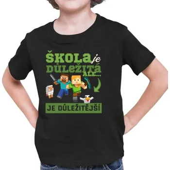 Žertovný předmět Škola je důležitá, ale Minecraft je důležitější - dětské tričko s potiskem- Tričkový.cz