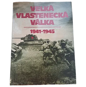 Kniha Velká vlastenecká válka 1941-1945 - ANTIKVARIÁT (Vasilij Ivanovič Čujkov)