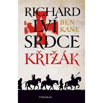 Richard Lví srdce Křižák Kniha