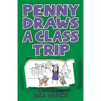 Cizojazyčná kniha Penny Draws a Class Trip - Shepard, Sara
