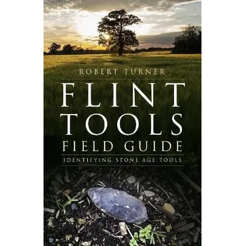 Cizojazyčná kniha Flint Tools Field Guide - Turner, Robert