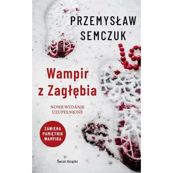 Wampir z Zagłębia – Przemysław Semczuk