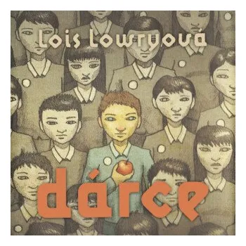 Dárce - Lois Lowryová