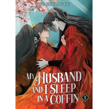 Beletrie pro dospělé My Husband and I Sleep in a Coffin (Novel) Vol. 1