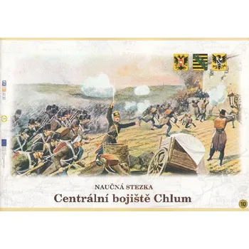 Naučná stezka válka 1866 - Centrální bojiště Chlum - Aleš Chvojka, Radek Teichman