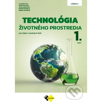 Kniha Technológia životného prostredia 1. časť - Anna Ďuricová, Emília Hroncová, Juraj Ladomerský, Daniela Petríková, Dagmar Samešová Expol Pedagogika