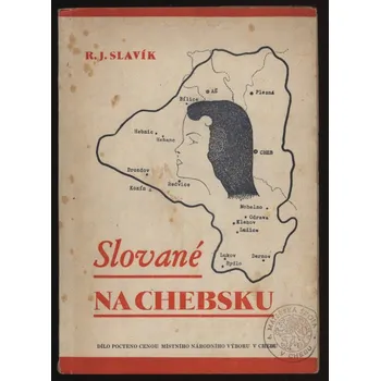 Umění Slavík, R. Jaroslav - Slované na Chebsku