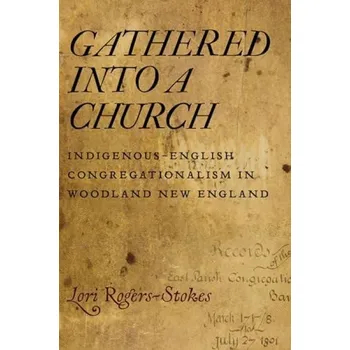 Cizojazyčná kniha Gathered Into a Church - Rogers-Stokes, Lori