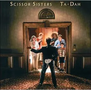 Zahraniční hudba CD Scissor Sisters: Ta-Dah 2022