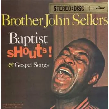 Zahraniční hudba CD Brother John Sellers: Baptist Shouts And Gospel Songs 2012