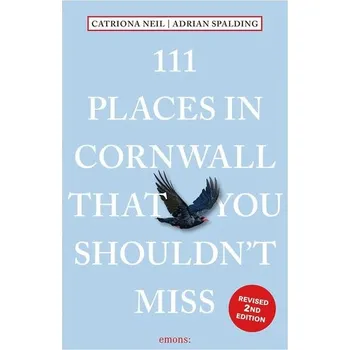 Cestování 111 Places in Cornwall That You Shouldn't Miss - Coombs, Neil; Fijalkowski, Krzysztof; McAra, Catriona [EN] (2026, Brožovaná, Emons Verlag)