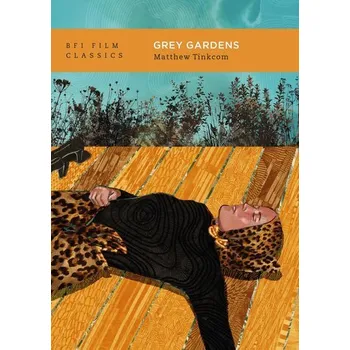 Umění Grey Gardens - Tinkcom, Matthew (Georgetown University, USA)