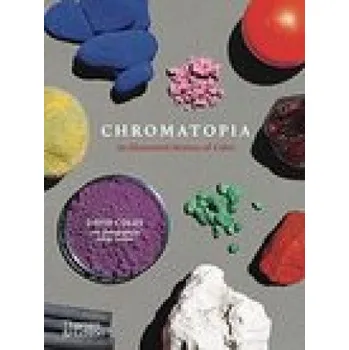 Umění Chromatopia: An Illustrated History of Color (Brožovaná)
